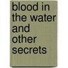 Blood in the Water and Other Secrets door Janice Law