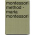Montessori Method - Maria Montessori