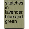 Sketches in Lavender, Blue and Green by Jerome Klapka