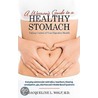 A Woman''s Guide to a Healthy Stomach door Jacqueline Wolf