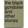 The Black Gondolier and Other Stories door Reuter Fritz Leiber