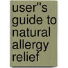 User''s Guide to Natural Allergy Relief by Jonathan Berkowitz