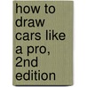 How to Draw Cars Like a Pro, 2nd Edition door Thom Taylor