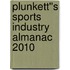 Plunkett''s Sports Industry Almanac 2010
