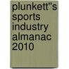Plunkett''s Sports Industry Almanac 2010 door Jack W. Plunkett