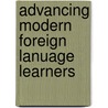 Advancing Modern Foreign Lanuage Learners by Sue Cave