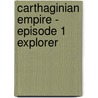 Carthaginian Empire -  Episode 1 Explorer door 'David Bowman'