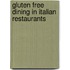 Gluten Free Dining in Italian Restaurants