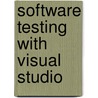 Software Testing with Visual Studio door Steven Borg