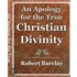 An Apology for the True Christian Divinity