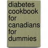 Diabetes Cookbook For Canadians For Dummies door Ian Blumer Md