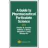 Guide to Pharmaceutical Particulate Science door Margaret D. Louey