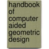 Handbook of Computer Aided Geometric Design door J. Hoschek