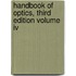 Handbook Of Optics, Third Edition Volume Iv