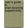 User''s Guide to Brain-Boosting Supplements door Shari Lieberman