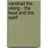 Vandrad the Viking - The Feud and the Spell door Joseph Storer Clousten