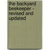 The Backyard Beekeeper - Revised and Updated door Kim Flottum