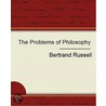 The Problem of Philosophy - Bertrand Russell door Russell Bertrand Russell
