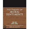 The Theory of Moral Sentiments (new edition) by Adam Smith