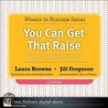 You Can Get That Raise--Even in a Recession! door Lauralaura Browne