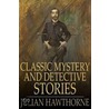 Classic English Mystery And Detective Stories by Julian Hawthorne