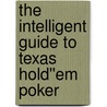The Intelligent Guide to Texas Hold''em Poker door Sam Braids