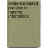 Evidence-Based Practice in Nursing Informatics door Robyn Cook