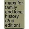 Maps for Family and Local History (2nd Edition) door William Foot