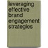 Leveraging Effective Brand Engagement Strategies