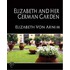Elizabeth and Her German Garden (revised edition)