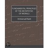Fundamental Principles of the Metaphysic of Morals door Immanual Kant