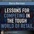 Lessons for Competing in the Tough World of Retail