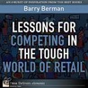Lessons for Competing in the Tough World of Retail by Barry Berman