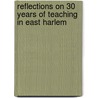 Reflections on 30 Years of Teaching in East Harlem door Gilbert M. Lane