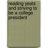 Reading Yeats and Striving to Be a College President door John O. Hunter