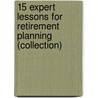 15 Expert Lessons for Retirement Planning (Collection) door Trenttrent Hamm