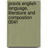 Praxis English Language, Literature and Compostion 0041 door Sharon Wynne