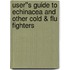 User''s Guide to Echinacea and Other Cold & Flu Fighters