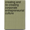 Creating and Re-Creating Corporate Entrepreneurial Culture door Alzira Salama
