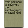 From Goatherd to Governor. The Autobiography of Edwin Mtei door Edwin Mtei