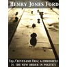 The Cleveland Era; a chronicle of the new order in politics by Henry Jones Ford