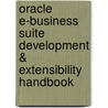 Oracle E-Business Suite Development & Extensibility Handbook door Vladimir Ajvaz