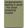 Nonparametric Testing in Excel - The Excel Statistical Master by Mark Harmon