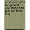 American Notes for General Circulation and Pictures From Italy door Charles Dickens