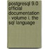 Postgresql 9.0 Official Documentation - Volume I. The Sql Language