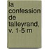 La Confession de Talleyrand, V. 1-5 M