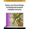 System and Circuit Design for Biologically-Inspired Intelligent Learning by Turgay Temel