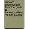 Donny''s Unauthorized Technical Guide to Harley-Davidson, 1936 to Present door Donny Petersen