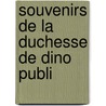 Souvenirs de la duchesse de Dino publi door Doroth Duchesse De Dino