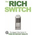 The Rich Switch - The Simple 3-Step System to Turn on Instant Wealth Using the Law of Attraction